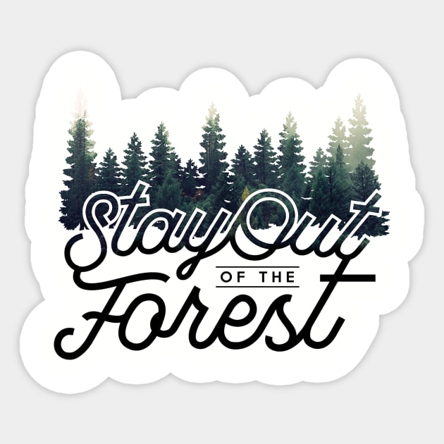 Stay out of the Forest - MFM Sticker by Batg1rl